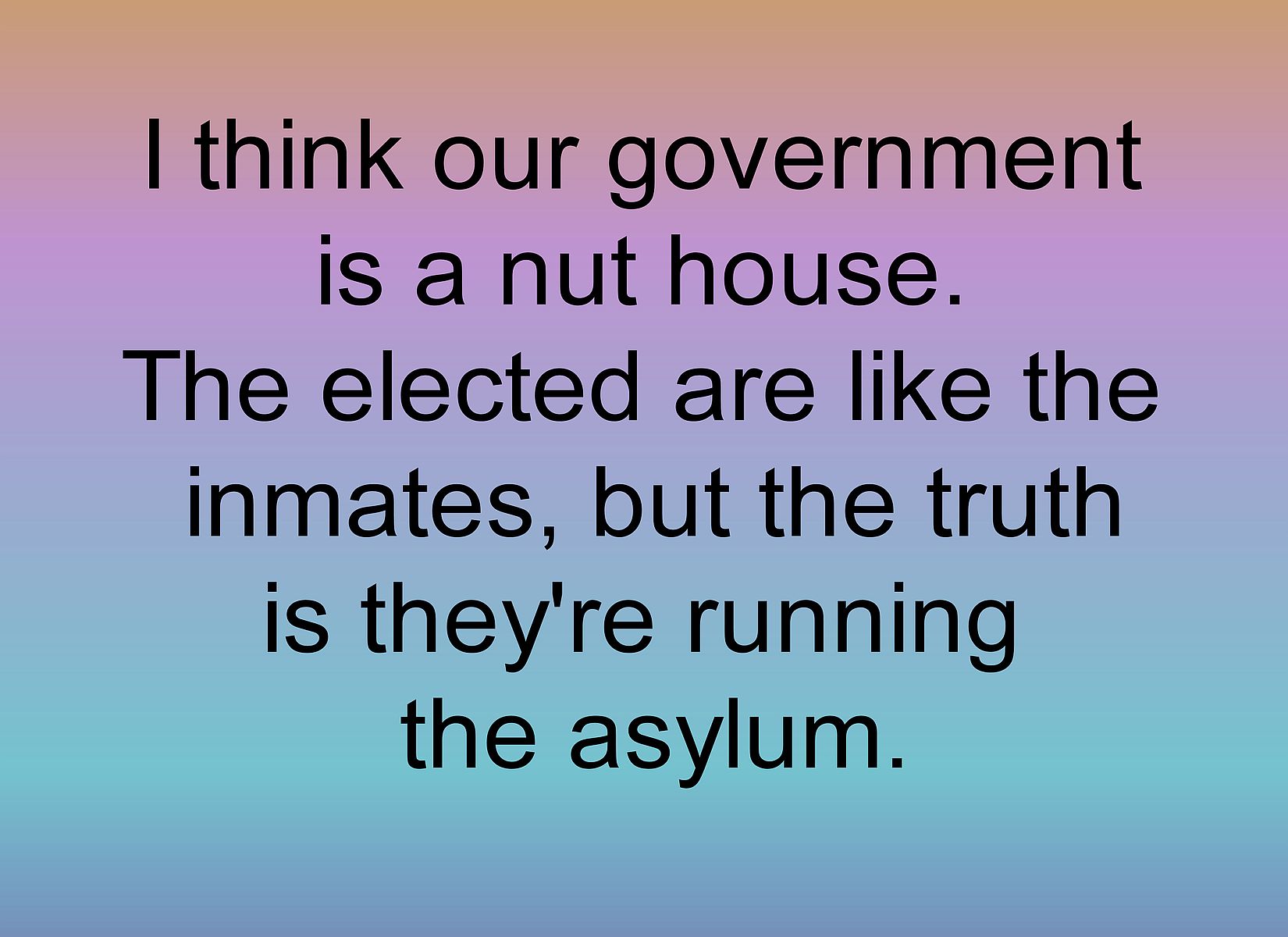 Click to Enlarge-Esc to Close ArtWork1/WiseCracks Comments Memes/asylum.jpg